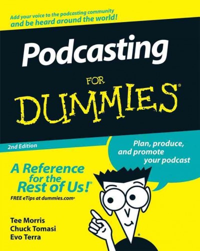 Podcasting For Dummies. [electronic resource].
