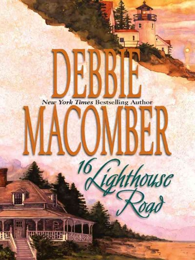 16 Lighthouse Road [electronic resource] / Debbie Macomber.