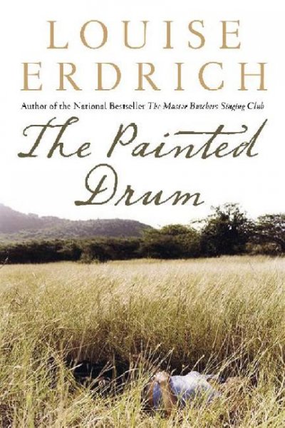 The painted drum [electronic resource] / Louise Erdrich.