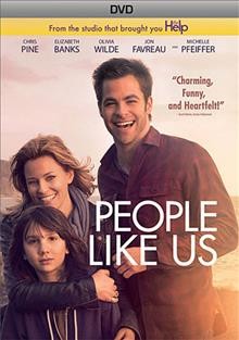 People like us [videorecording] / Dreamworks Pictures and Reliance Entertainment present a K/O Paper Products production ; produced by Roberto Orci, Bobby Cohen, Clayton Townsend ; written by Alex Kurtzman & Roberto Orci & Jody Lambert ; directed by Alex Kurtzman.
