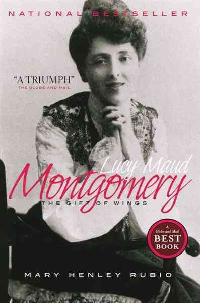 Lucy Maud Montgomery [electronic resource] : the gift of wings / Mary Henley Rubio.