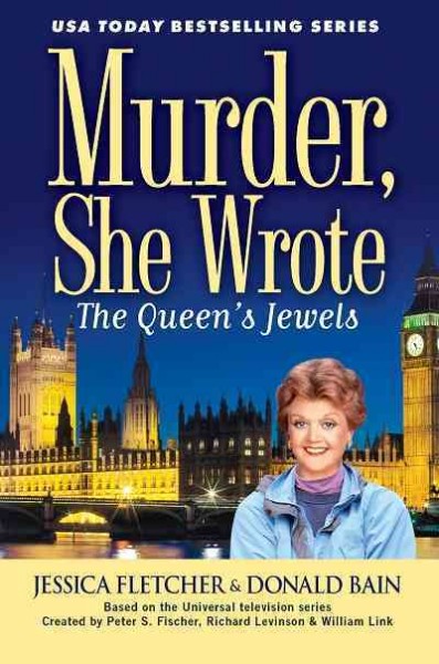 The queen's jewels [electronic resource] : a Murder, she wrote mystery : a novel / by Jessica Fletcher & Donald Bain.