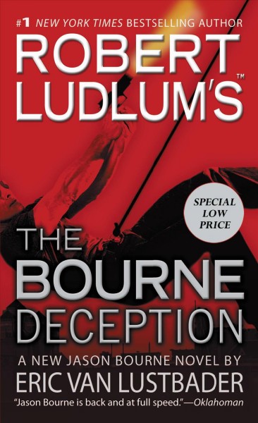 Robert Ludlum's The Bourne deception [electronic resource] : a new Jason Bourne novel / by Eric Van Lustbader.