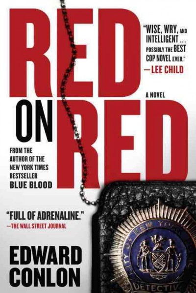 Red on red [electronic resource] : a novel / Edward Conlon.