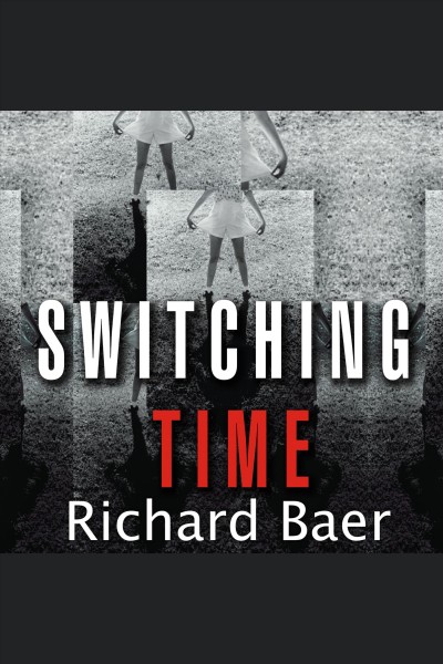 Switching time [electronic resource] : a doctor's harrowing story of treating a woman with 17 personalities / Richard Baer.