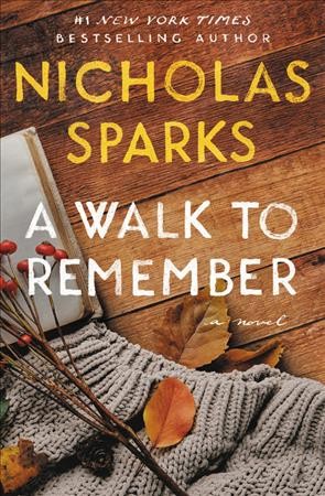 A walk to remember [electronic resource] / Nicholas Sparks.