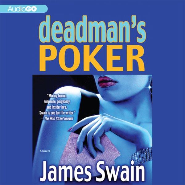 Deadman's poker [electronic resource] / James Swain.