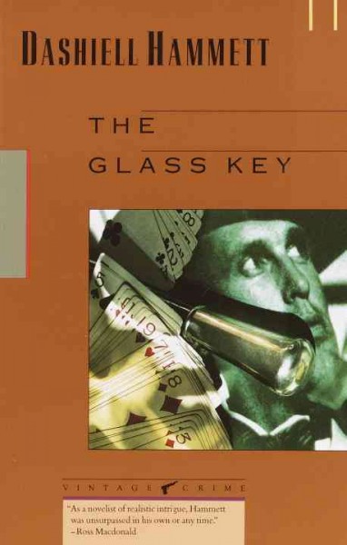 The glass key [electronic resource] / Dashiell Hammett.
