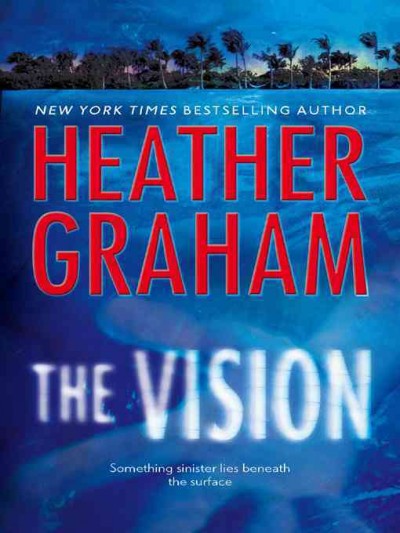 The vision [electronic resource] / Heather Graham.