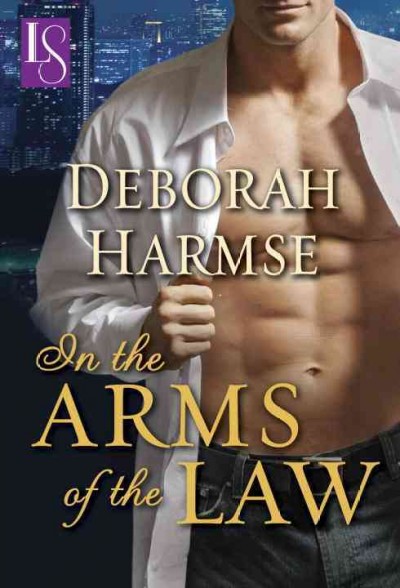In the arms of the law [electronic resource] / Deborah Harmse.
