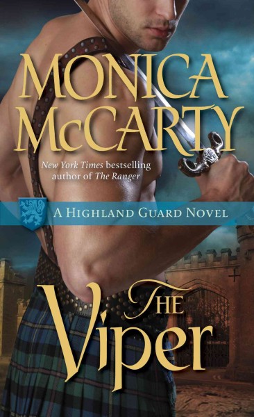 The viper [electronic resource] : a Highland Guard novel / Monica McCarty.