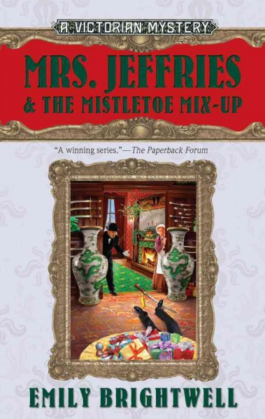 Mrs. Jeffries and the mistletoe mix-up [electronic resource] / Emily Brightwell.