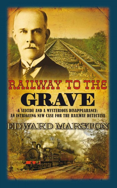 Railway to the grave [electronic resource] / Edward Marston.
