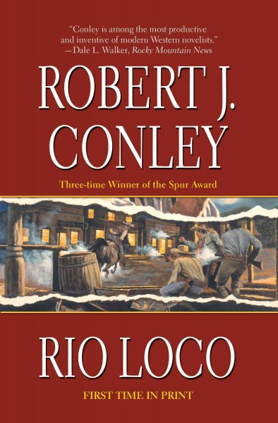 Rio Loco [electronic resource] / Robert J. Conley