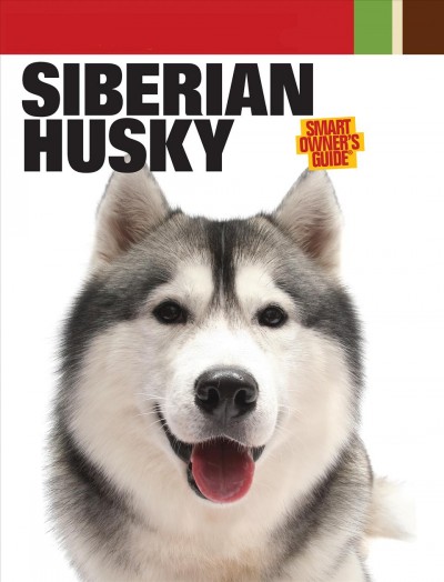 Siberian husky [electronic resource] / from the editors of Dog fancy magazine.