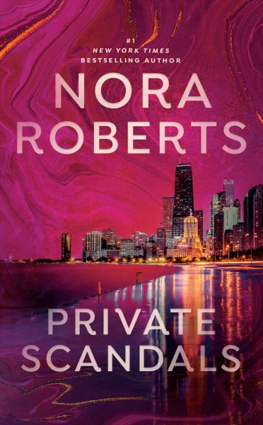 Private scandals [electronic resource] / Nora Roberts.