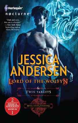 Lord of the wolfyn [electronic resource] ; Twin targets / Jessica Andersen.