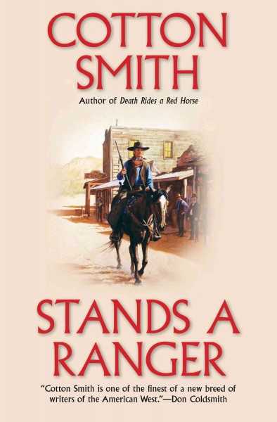 Stands a Ranger [electronic resource] / Cotton Smith.