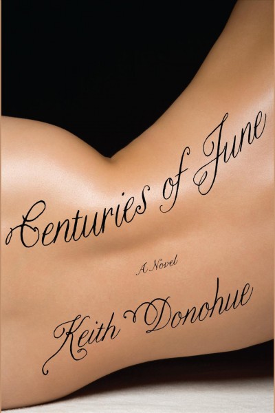 Centuries of June [electronic resource] / Keith Donohue.