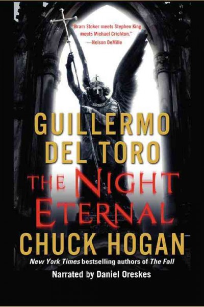 Night eternal [electronic resource] / Guillermo Del Toro, Chuck Hogan.