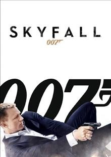 Skyfall / Albert R. Broccoli's Eon Productions presents ; written by Neal Purvis & Robert Wade and John Logan ; produced by Michael G. Wilson and Barbara Broccoli ; directed by Sam Mendes. [videorecording (DVD)].