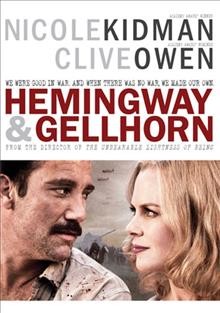 Hemingway & Gellhorn [DVD videorecording]. a film by Philip Kaufman; editor, Walter Murch; written by Jerry Stahl and Barbara Turner.