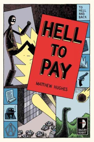 Hell to pay / Matthew Hughes.