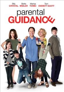 Parental guidance [videorecording] / director, Andy Fickman ; writers, Lisa Addario, Joe Syracuse.