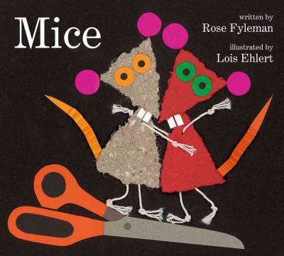 Mice / written by Rose Fyleman ; illustrated by Lois Ehlert.