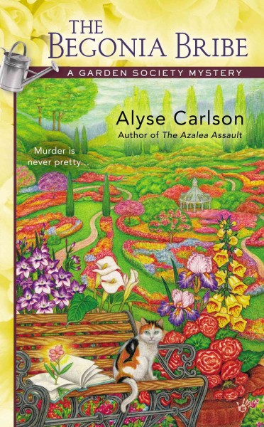 The begonia bribe / Alyse Carlson.