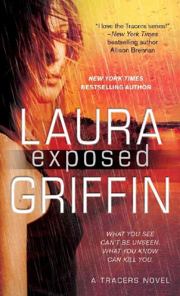 Exposed : a Tracers novel / Laura Griffin.