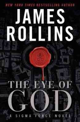 The eye of God : a Ʃ Sigma Force novel / James Rollins.