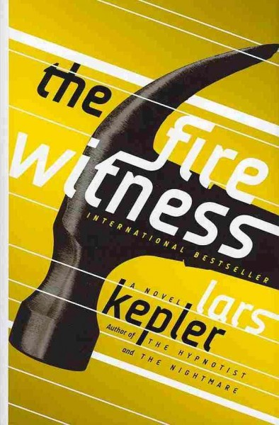 The fire witness / Lars Kepler ; translated from the Swedish by Laura A. Wideburg.