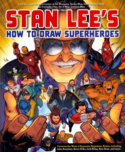 Stan Lee's how to draw superheroes / by Stan Lee.