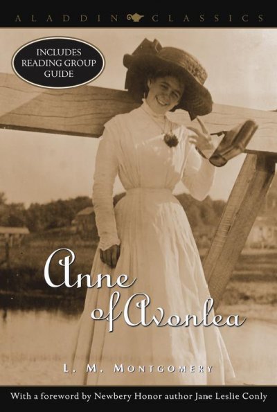 Anne of Avonlea / L.M. Montgomery ; with a foreword by Newbery Honor author Jane Leslie Conly.
