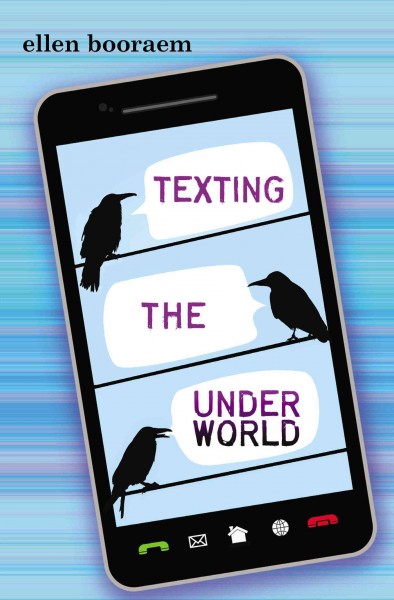 Texting the underworld / Ellen Booraem.
