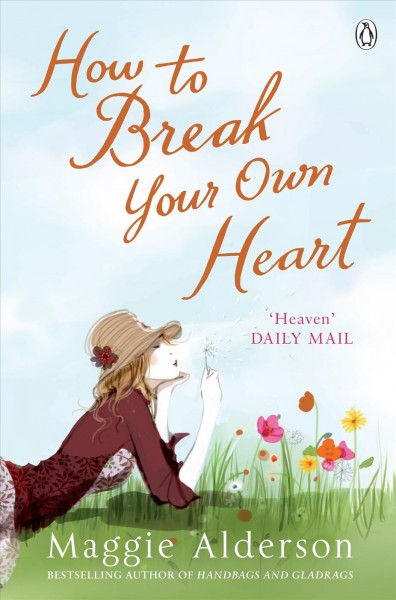 How to break your own heart [electronic resource] / Maggie Alderson.
