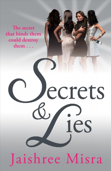 Secrets and lies [electronic resource] / Jaishree Misra.