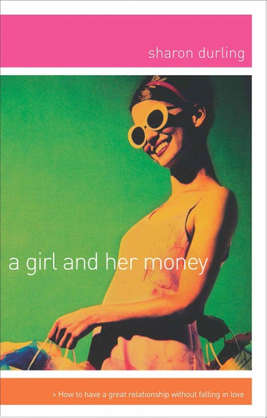 A girl and her money [electronic resource] / Sharon Durling.