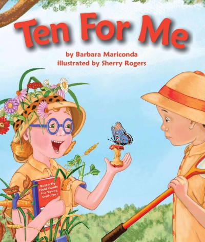 Ten for me [electronic resource] / by Barbara Mariconda ; illustrated by Sherry Rogers.