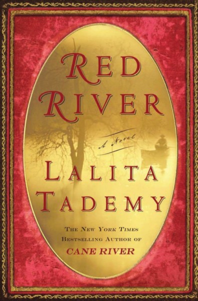 Red River [electronic resource] : [a novel] / Lalita Tademy.