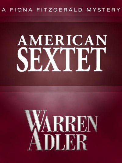 American sextet [electronic resource] / by Warren Adler.