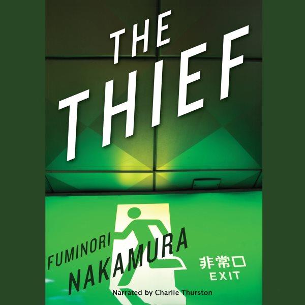 The thief [electronic resource] / Fuminori Nakamura.