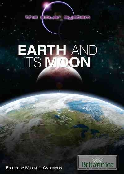 Earth and its moon [electronic resource] / edited by Michael Anderson.