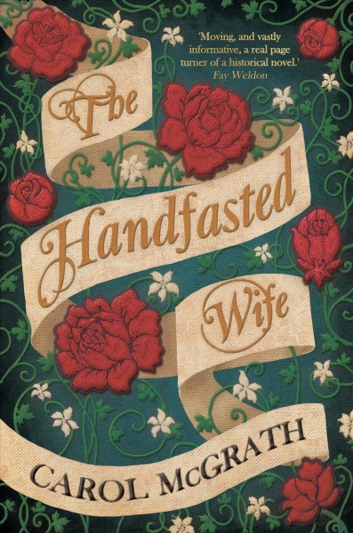 The handfasted wife [electronic resource] : the story of Edith Swanneck, beloved of Harold Godwin / Carol McGrath.
