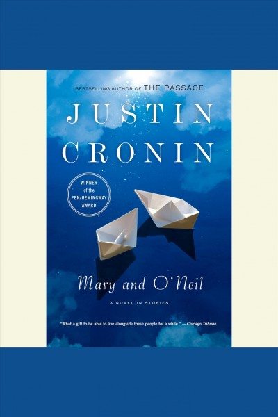 Mary and O'Neil [electronic resource] / Justin Cronin.
