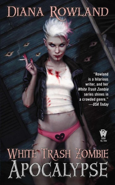 White trash zombie apocalypse / Diana Rowland.