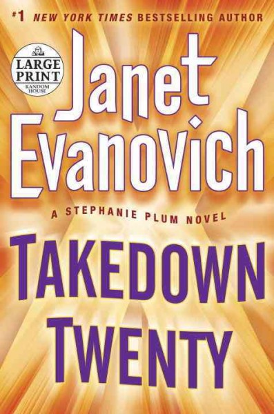 Takedown twenty : a Stephanie Plum novel / Janet Evanovich.
