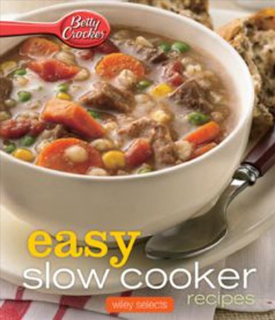 Betty Crocker easy slow cooker recipes [electronic resource].