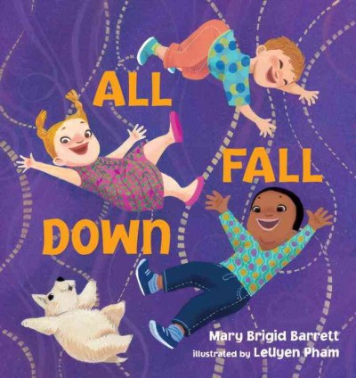 All fall down / Mary Brigid Barrett, LeUyen Pham.